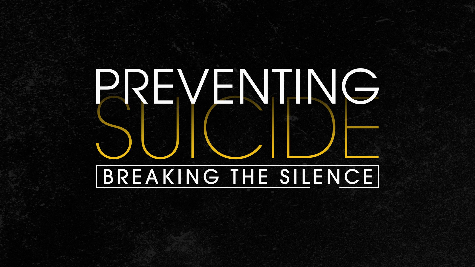 Preventing Suicide: Breaking the Silence