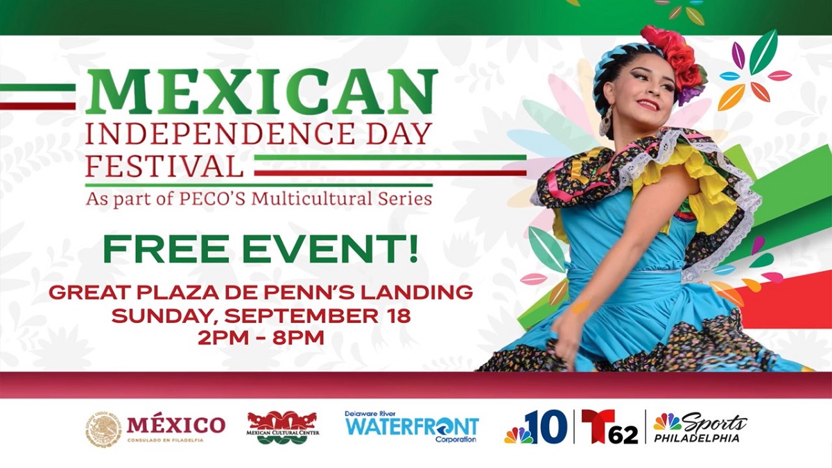 Penn's Landing Mexican Independence Day Festival Mexican Independence Day Festival Returns Sunday, Sept. 18 – NBC10