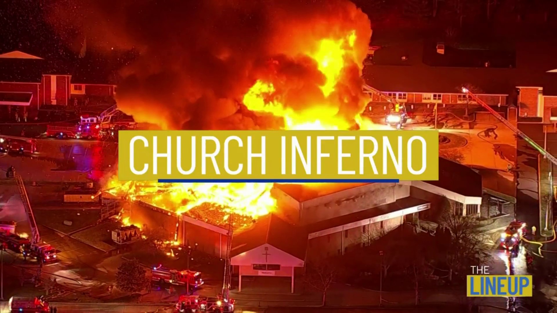Church Inferno in NJ The Lineup