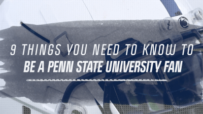 9 things you need to know to be a Penn State fan